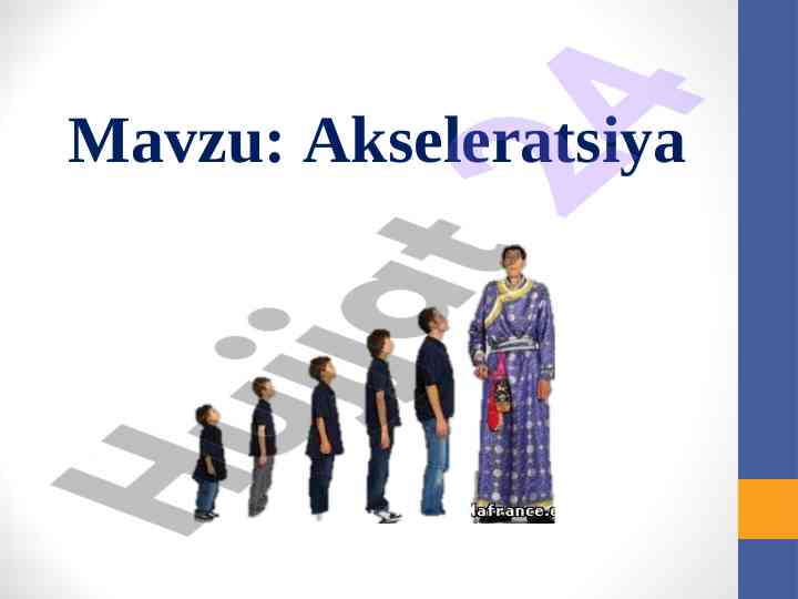 Akseleratsiya va uning o'zgarishlari haqida ma'lumotlar