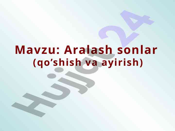 Aralash sonlar qo'shish va ayirish mavzusi