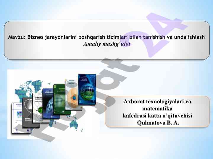 Biznes jarayonlarini boshqarish tizimlari amaliy mashg‘ulot