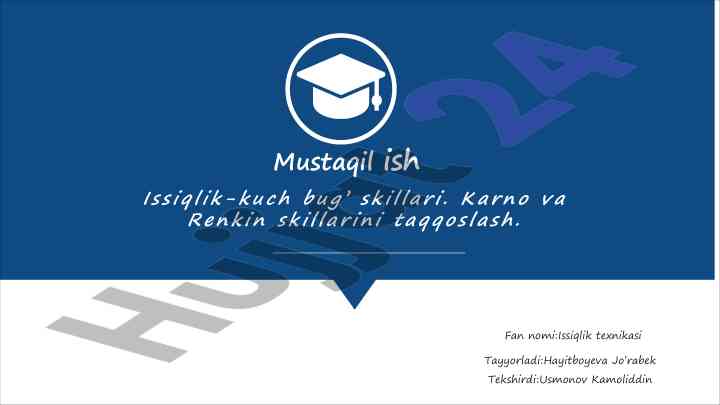 Issiqlik kuch sikllarining tavsifi va ularning asosiy xususiyatlari