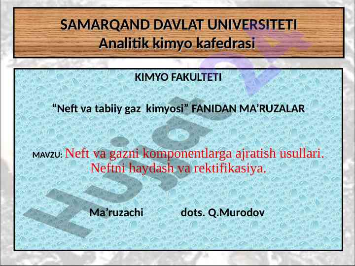 Neft va gazni komponentlarga ajratish usullari