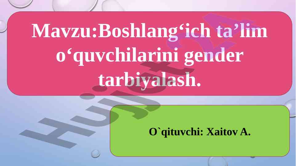 Boshlang‘ich ta’lim o‘quvchilarini gender tarbiyalash