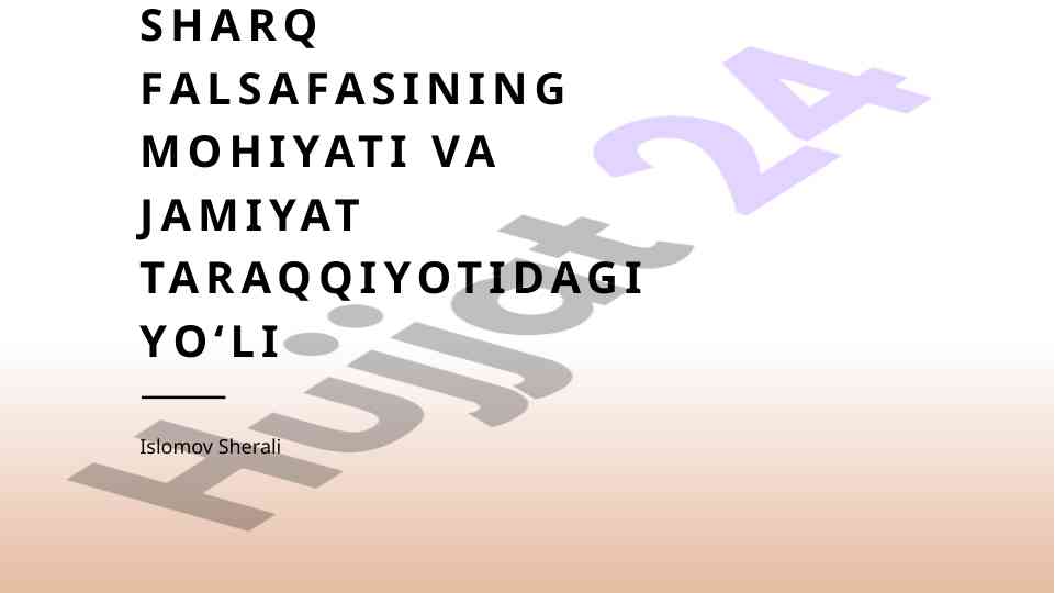 Sharq falsafasining mohiyati va jamiyattaraqqiyoti