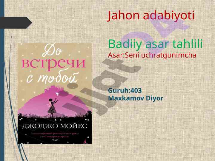 Jojo moyes badiiy asar tahlili va yozuvchilik faoliyati
