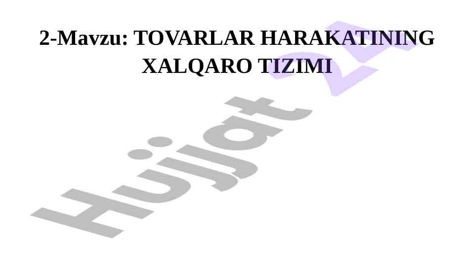 Tovarlar harakatining xalqaro tizimi ta’riflari