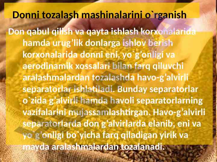 Havo-g'alvirli separatorlar bilan donni tozalash