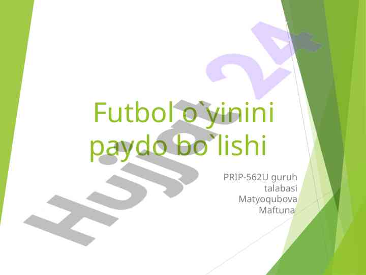 Futbol o‘yinini paydo bo‘lishi va texnik uslublar