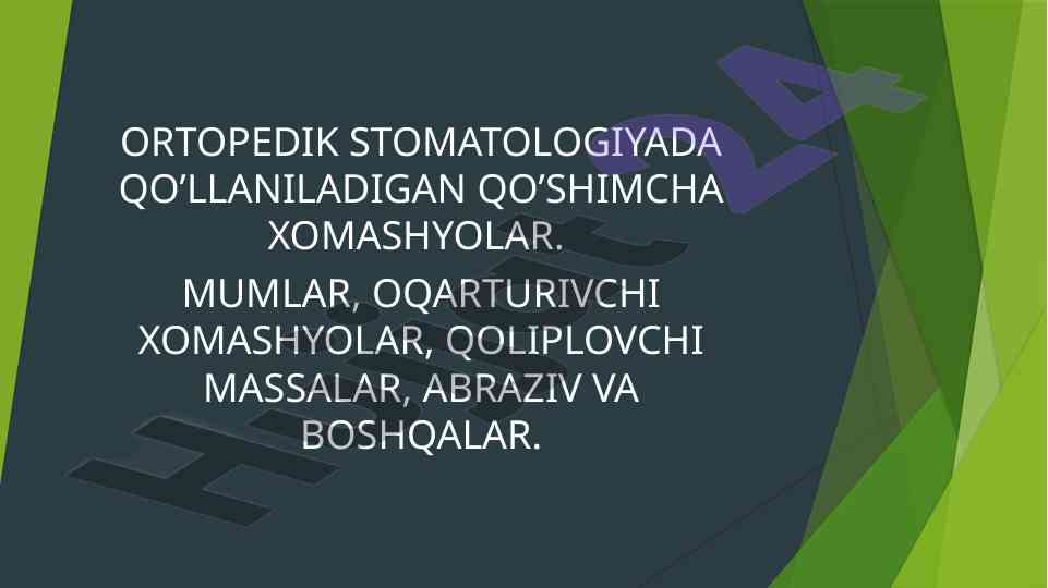 Ortopedik stomatologiyada qo‘llaniladigan xomashyolar