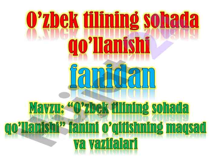O‘zbek tilining sohada qo‘llanilishi haqida