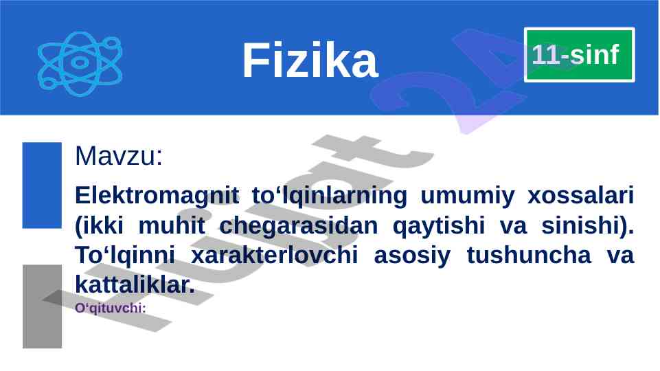 Elektromagnit to‘lqinlarning umumiy xossalari