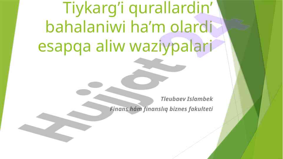 Tiykarg’i qurallardin bahalaniwi ha’m esapqa aliw