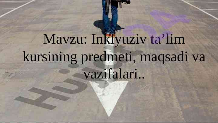 Inklyuziv ta'lim kursining maqsadi va vazifalari