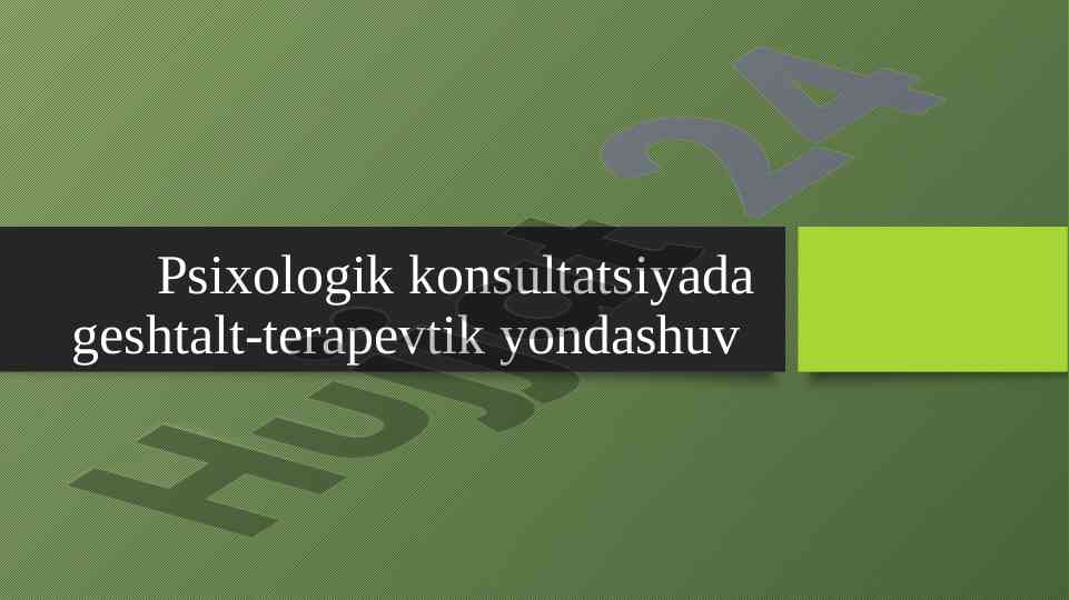 Gestalt-terapevtik yondashuv va o'z o'zini anglash