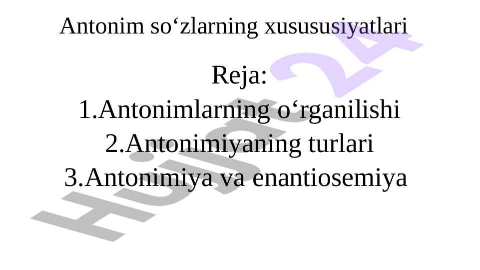 Antonim so‘zlarning xususiyatlari va turlari