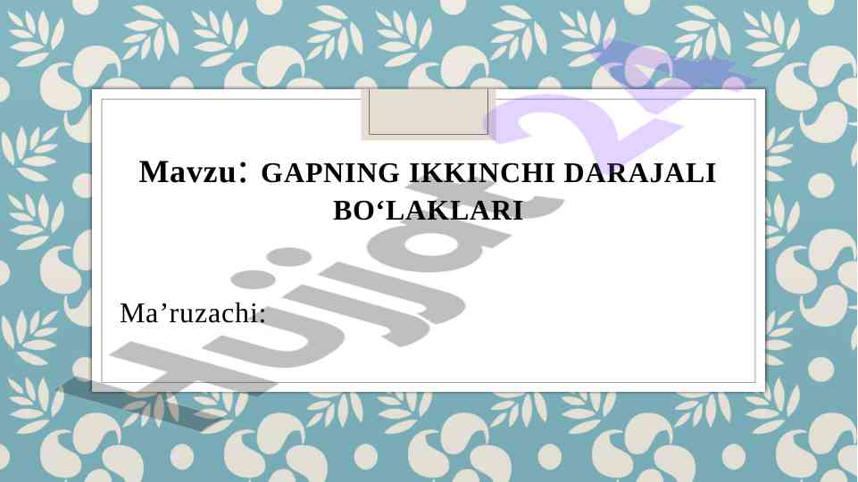 Gapning ikkinchi darajali bo‘laklari haqida ma’ruza