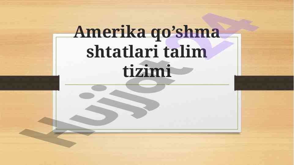 Amerika qo'shma shtatlari talim tizimi haqida ma'lumotlar