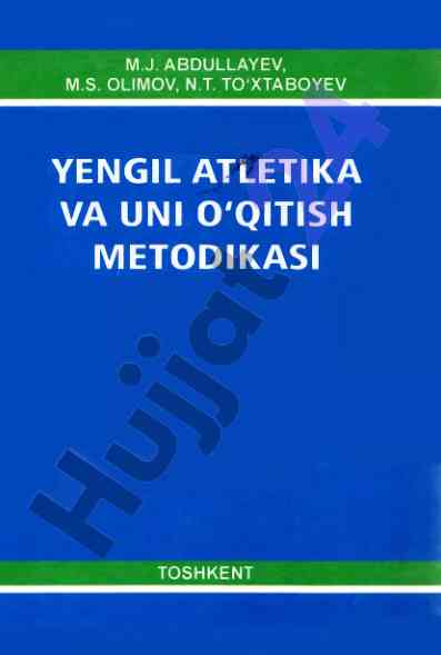 Yengil atletika va uni o'qitish metodikasi darslik