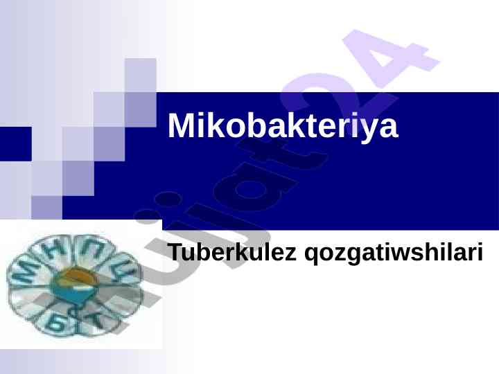 Mikobakteriya tuberkulez va uning patogenlik darajalari