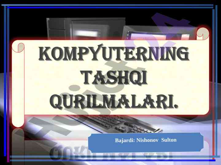 Tashqi qurilmalar va ularning rolini o‘rganish