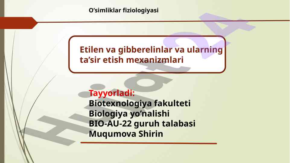 O’simliklar fiziologiyasi etilen va gibberelinlar