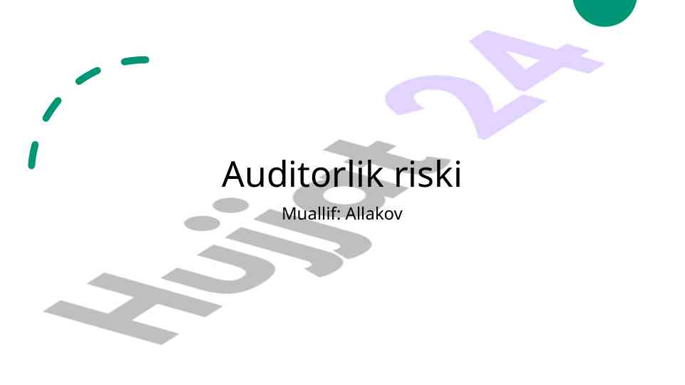 Auditorlik riski tushunchasi: tavsif va turlari