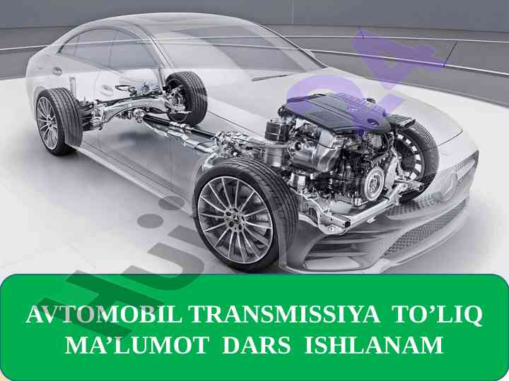 Avtomobil transmissiyasi ochiq dars ishlanmasi