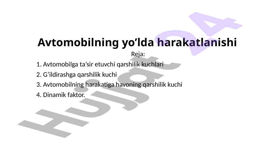 Avtomobil harakatlanishi va qarshilik kuchlari
