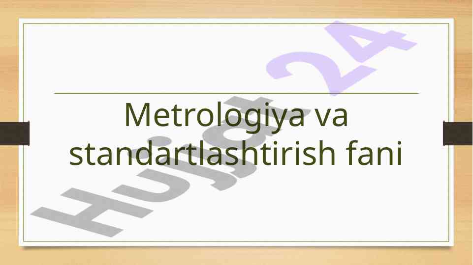 Standartlashtirish va metrologiya asoslari