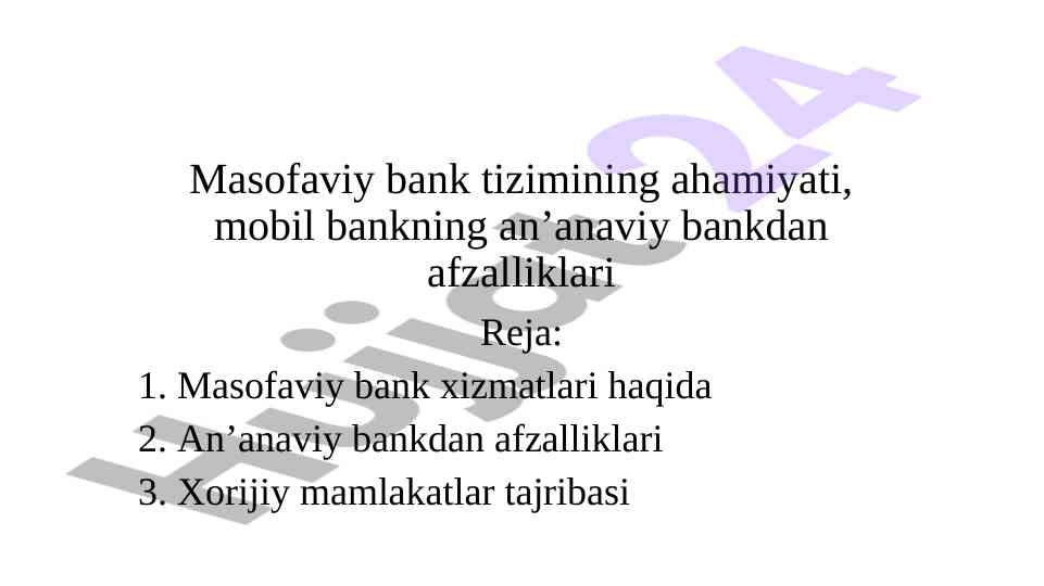 Masofaviy bank tizimining ahamiyati va afzalliklari