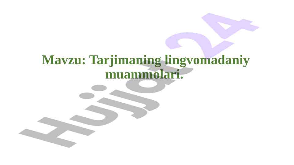 Tarjimaning lingvomadaniy muammolari tahlili
