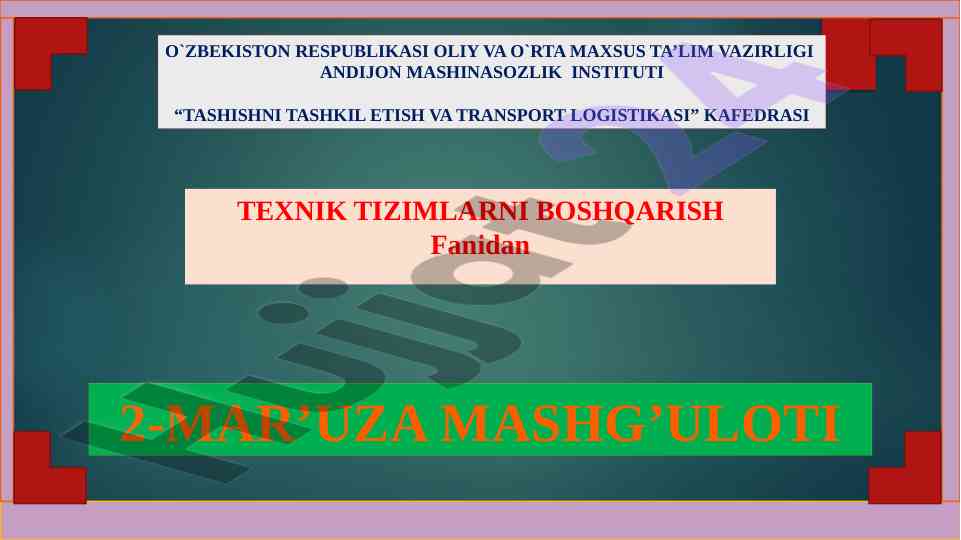 Texnik tizimlar va ularni boshqarish uslublari ma'ruza