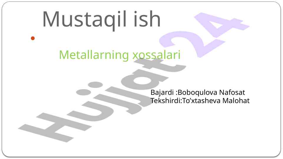 Metallar xossalari va davriy sistemasidagi roli