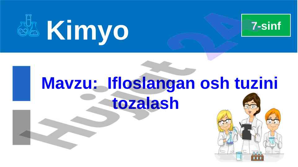 Ifloslangan osh tuzini tozalash usuliga doir dars