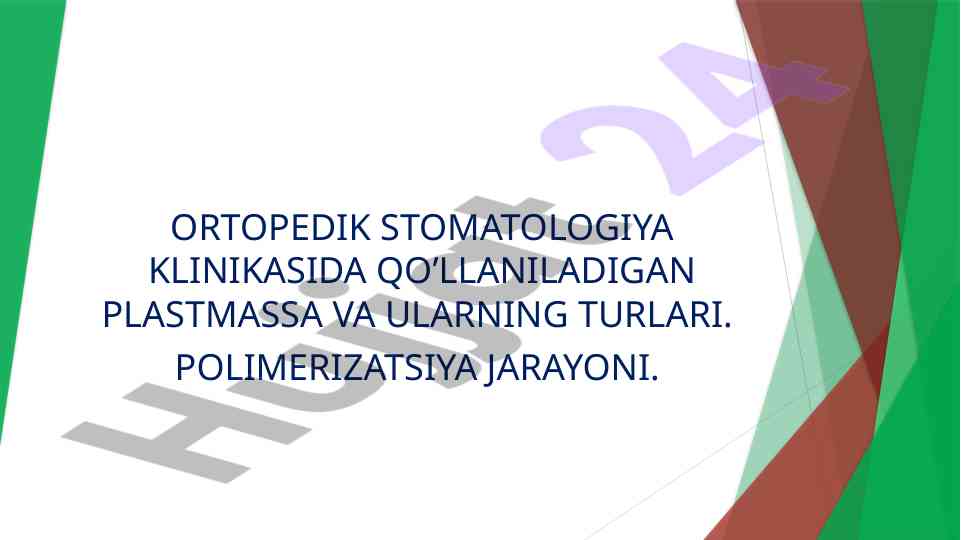 Ortopedik stomatologiyada plastmassa turlari