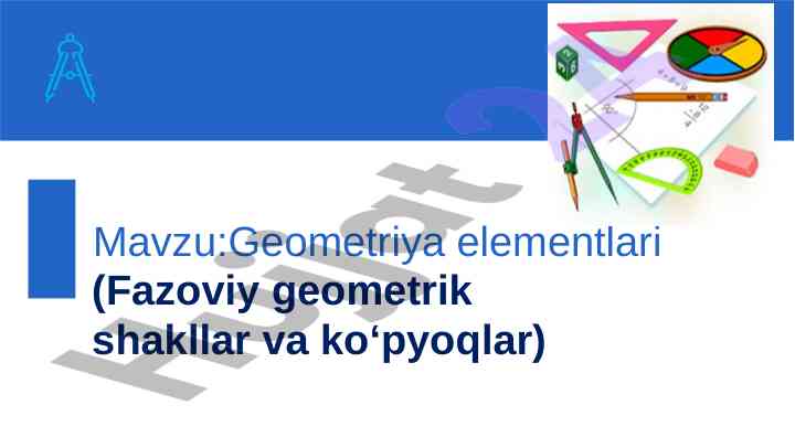Geometriya elementlari: fazoviy geometrik shakllar