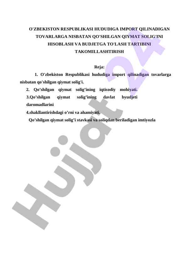 Import tovarlar uchun qo'shilgan qiymat solig'ini hisoblash