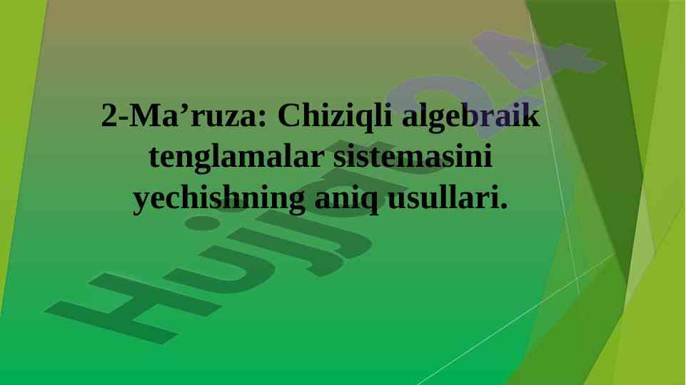 Chiziqli algebraik tenglamalar yechish usullari