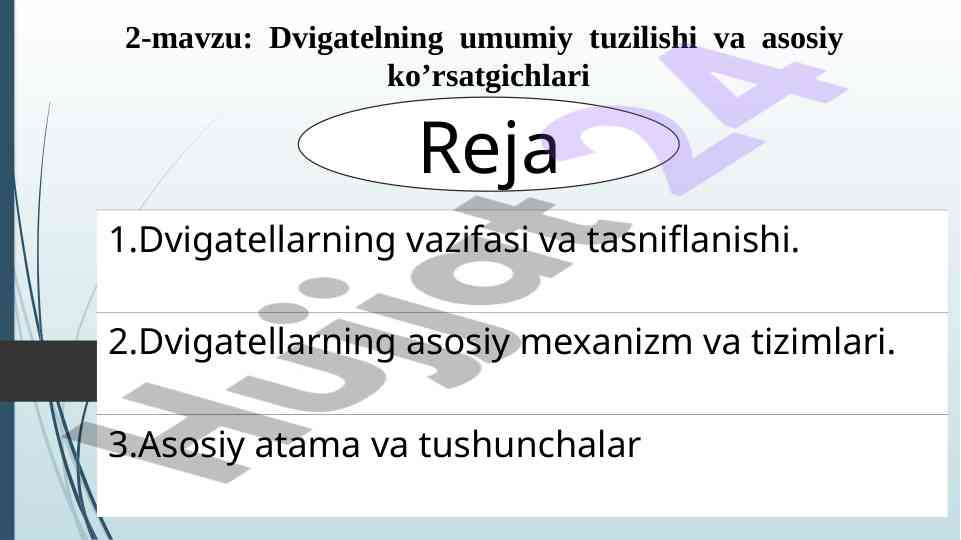 Dvigatelning umumiy tuzilishi va asosiy ko’rsatgichlari