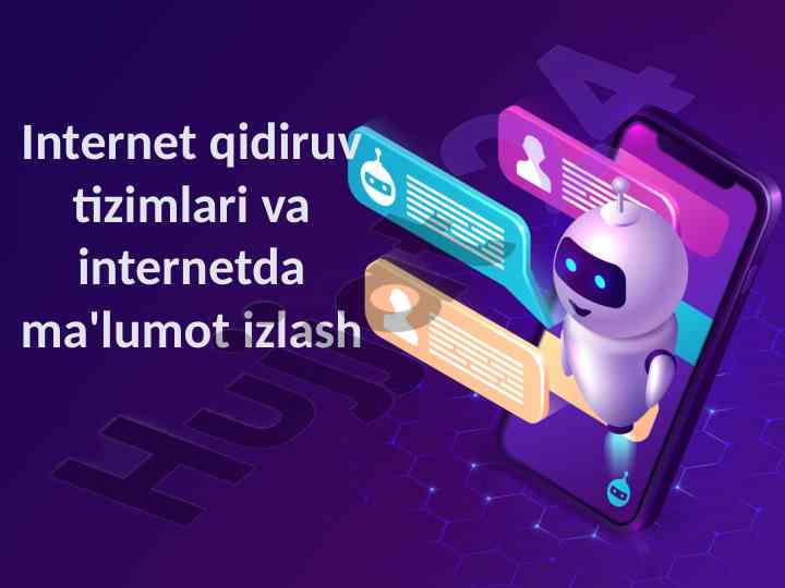 Internet qidiruv tizimlari va ma'lumot izlash