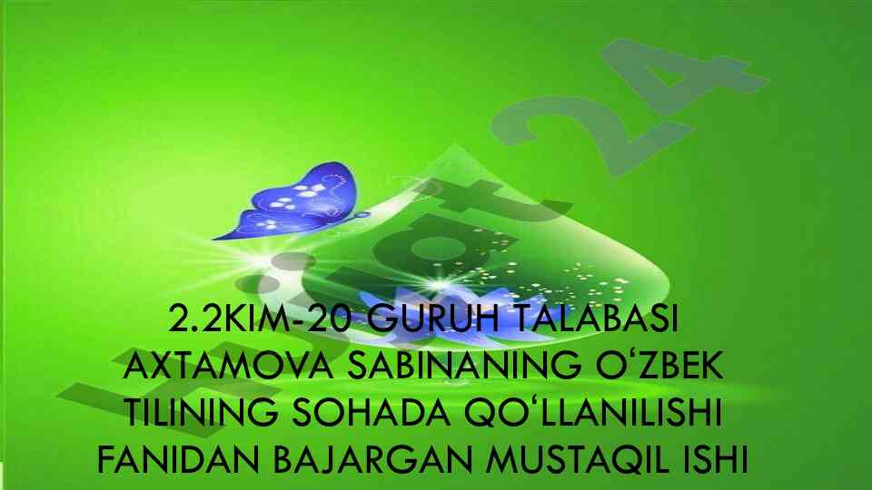 Ozbek tilining sohada qollanilishi mustaqil ishi