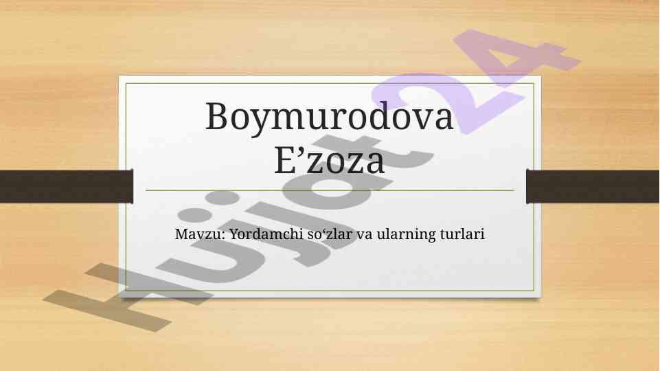 Yordamchi soʻzlar va ularning turlari