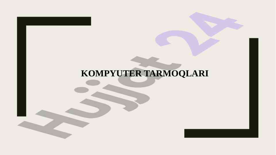 Komp’yuter tarmoqlari haqida o‘quv qo‘llanma