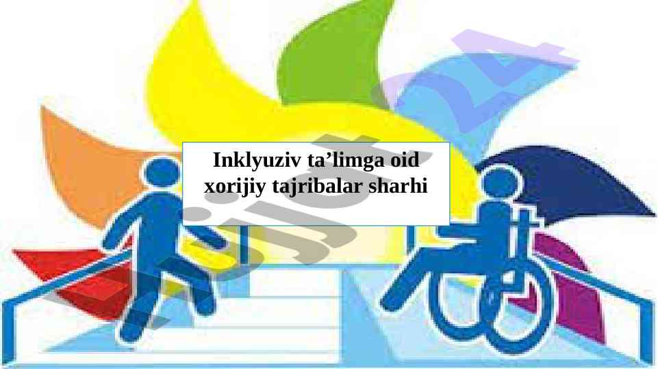 Xorijiy tajribalar sharhi inklyuziv ta’limda