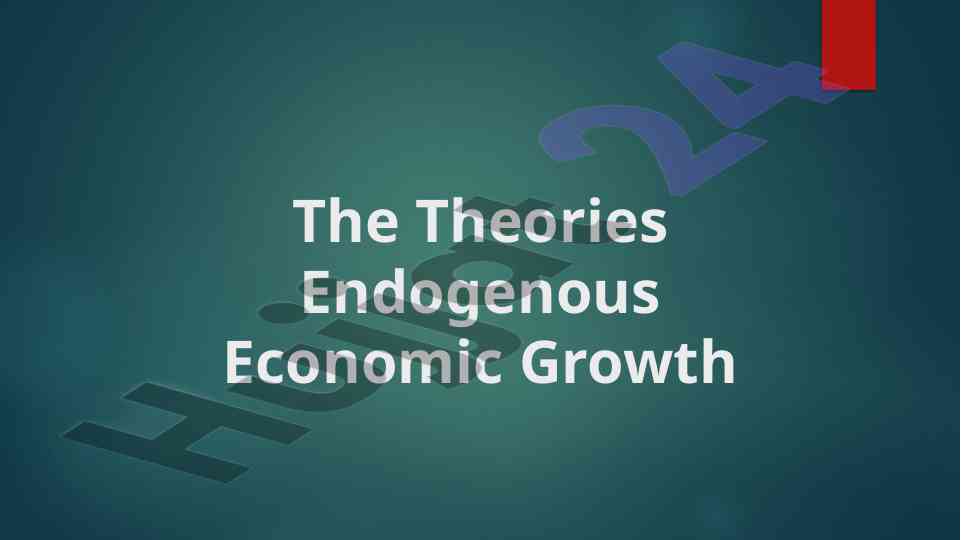 Theories of endogenous economic growth explained