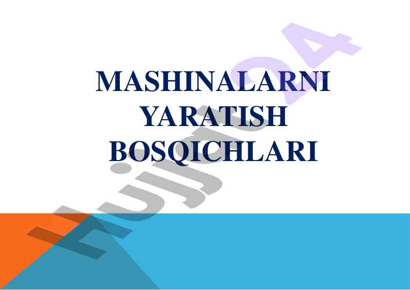 Mashinalarni yaratish bosqichlari rejasi