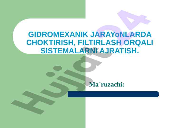Gidromexanika jarayonlarida filtrlash usullari