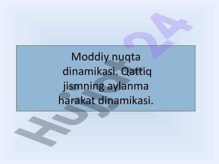 Moddiy nuqta dinamikasi kuch momenti va impuls qonunlari