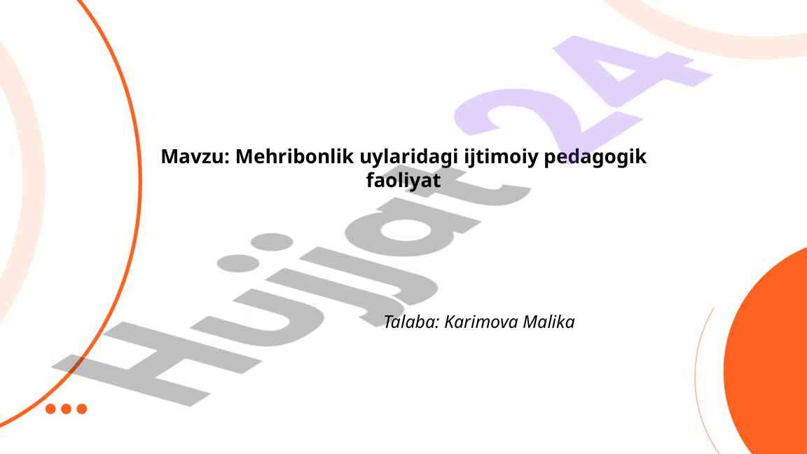 Mehribonlik Uylaridagi Ijtimoiy Pedagogik Faoliyat