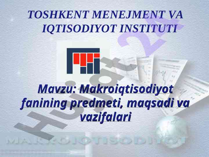 Makroiqtisodiyot fanining predmeti va metodlari
