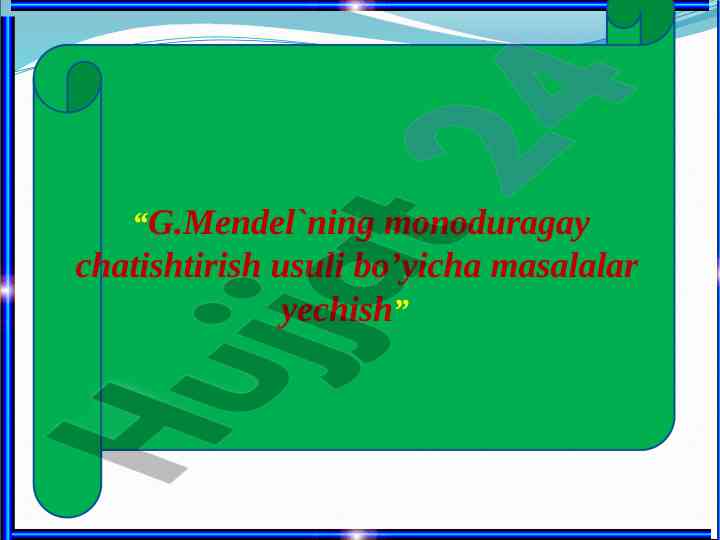 Mendel tajribalari asosida o‘simlik irsi yechimlari